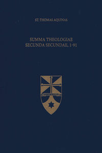 Summa Theologiae Secunda Secundae, 1-91