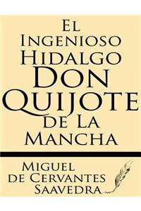 Ingenioso Hidalgo Don Quijote de la Mancha