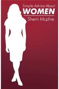 Simple Advice about Women