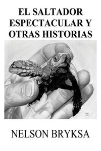 El Saltador Espectacular y Otras Historias