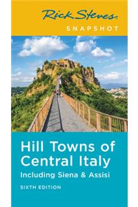 Rick Steves Snapshot Hill Towns of Central Italy (Sixth Edition)