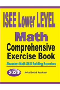 ISEE Lower Level Math Comprehensive Exercise Book