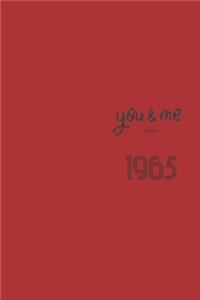 You and Me Since 1965 Notebook