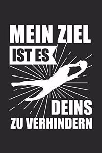 Mein Ziel Ist Es Deins Zu Verhindern