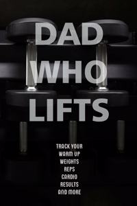 Dad Who Lifts