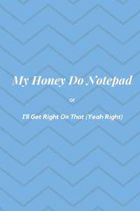 My Honey Do Notepad