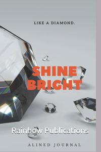 Shine bright