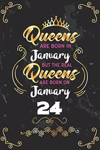Queens Are Born In January But The Real Queens Are Born On January 24