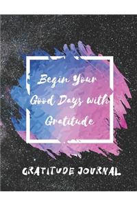 Begin your Good Days with Gratitude