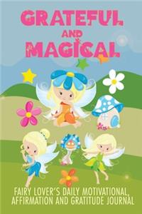 Grateful and Magical