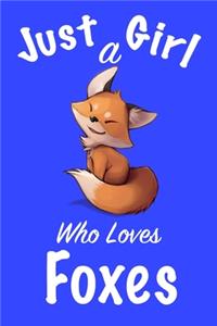 Just A Girl Who Loves Foxes