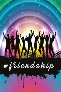 #friendship Notebook