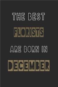 The Best florists are born in December journal