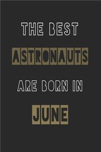The Best astronauts are born in June journal