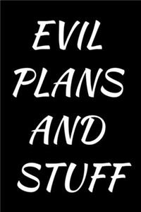 Evil Plans And Stuff