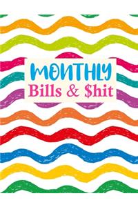 Monthly Bills & $hit