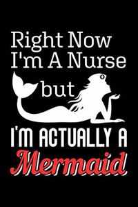 Right Now I'm a Nurse But I'm Actually a Mermaid