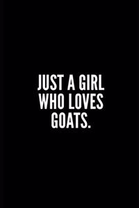 Just a Girl Who Loves Goats