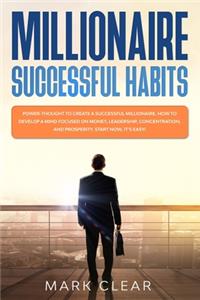 Millionaire successful habits