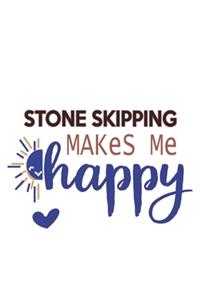 Stone skipping Makes Me Happy Stone skipping Lovers Stone skipping OBSESSION Notebook A beautiful