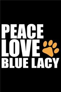 Peace Love Blue Lacy