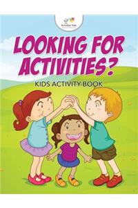 Looking For Activities? Kids Activity Book