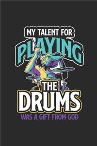 My Talent For Playing The Drums