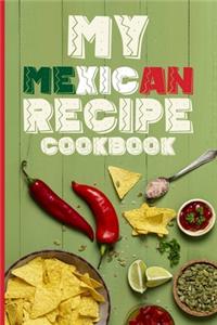My Mexican Recipe Cookbook