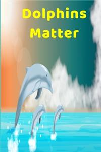 Dolphins Matter