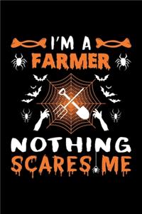 I'm A Farmer Nothing Scares Me