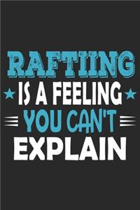 Rafting Is A Feeling You Can't Explain