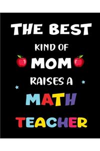 The best kind of mom raises a math teacher