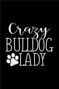 Crazy Bulldog Lady