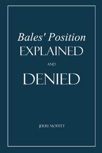 Bales' Position Explained and Denied