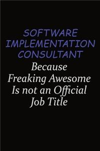 Software Implementation Consultant Because Freaking Awesome Is Not An Official Job Title