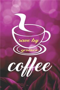 Saved By Grace Coffee