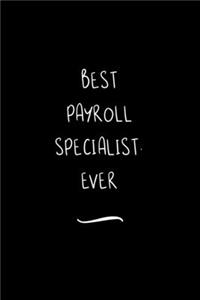 Best Payroll Specialist. Ever