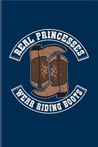 Real Princesses Wear Riding Boots