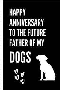 Happy Anniversary To The Future Father Of My Dogs