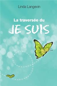 La traversé du Je Suis