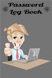 Password Log Book: Password Log Book and Internet Password Organizer - Logbook To Protect Username, Login, Password and notes from your important Internet Sites.