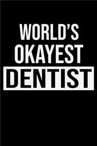 World's Okayest Dentist