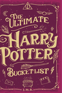 The Ultimate Harry Potter Bucket List