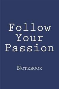 Follow Your Passion