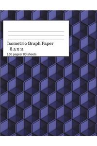 Isometric Graph Paper: Isometric Graph Paper Notebook Ideal for Architecture, Landscaping 3D Designs and Geometry. 8.5x11 Size, 160 Pages/ 80 Sheets. 3D Theme