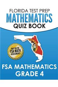 FLORIDA TEST PREP Mathematics Quiz Book FSA Mathematics Grade 4