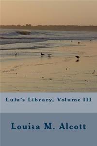 Lulu's Library, Volume III
