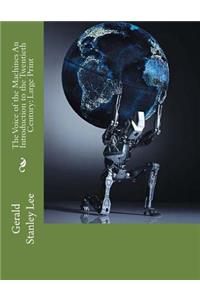 The Voice of the Machines An Introduction to the Twentieth Century