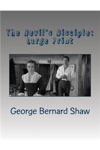 The Devil's Disciple: Large Print