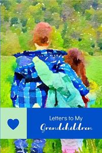 Letters to My Grandchildren